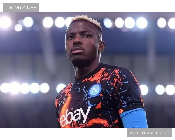 奥斯梅恩为何难在国家队关键战中兑现俱乐部级表现？